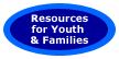 Resources for Youth and Families